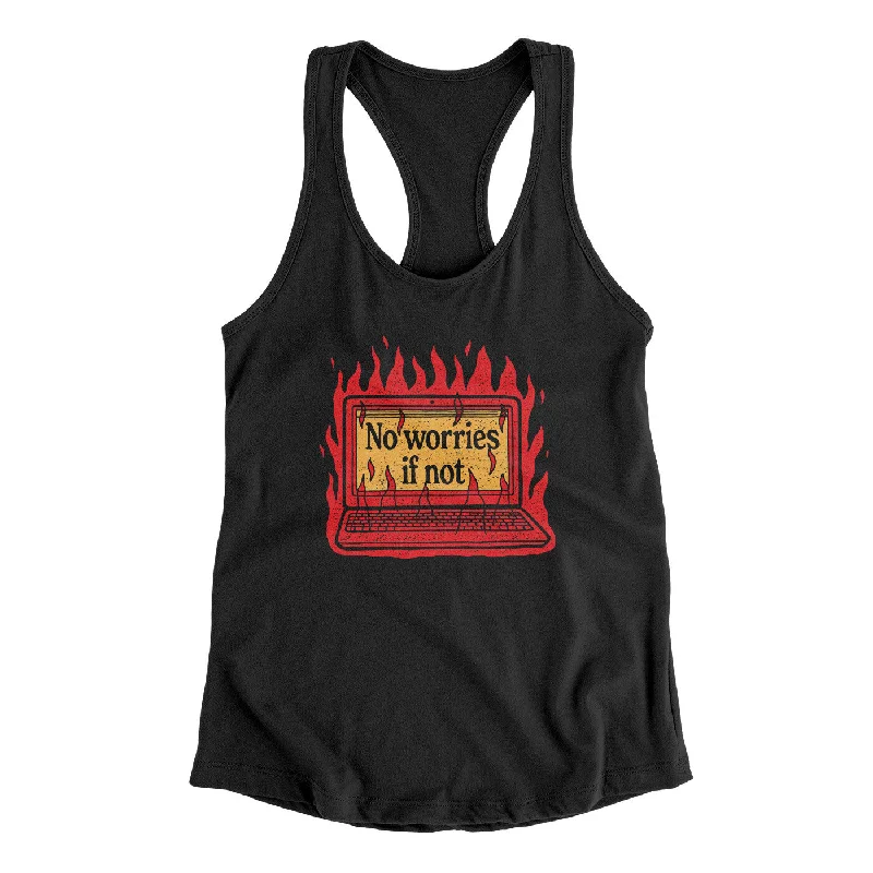 No Worries If Not Women's Racerback Tank mesh tank top