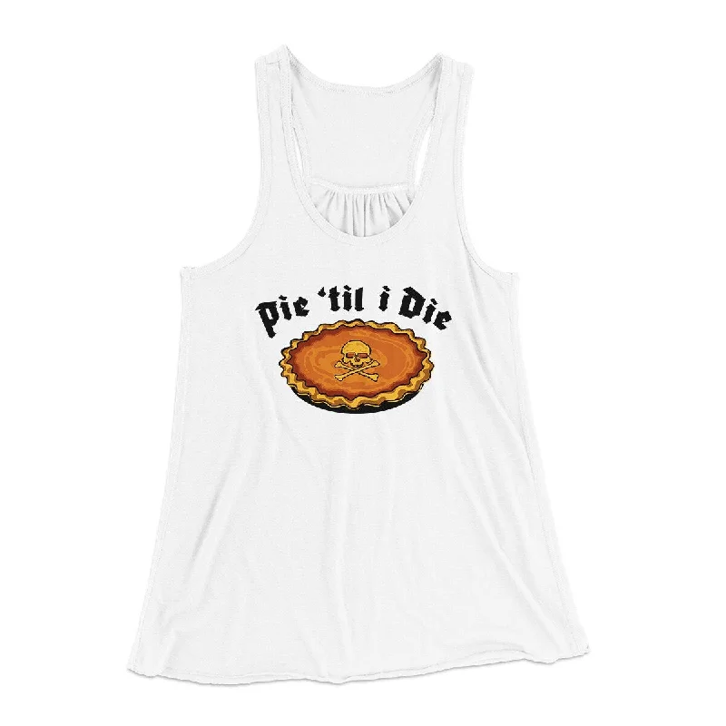 Pie Til I Die Funny Thanksgiving Women's Flowey Racerback Tank Top sequin tank top