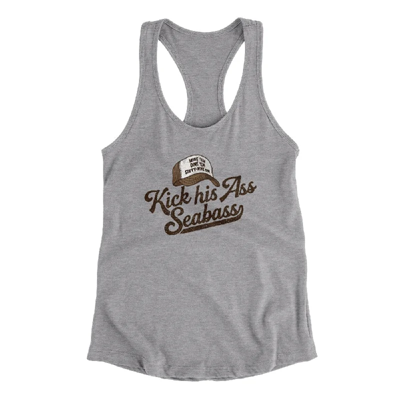 Kick His Ass Seabass Women's Racerback Tank stretchy tank top