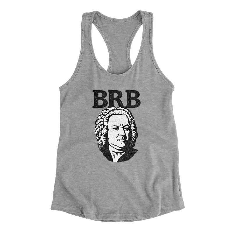 Bach - Brb Women's Racerback Tank neon tank top
