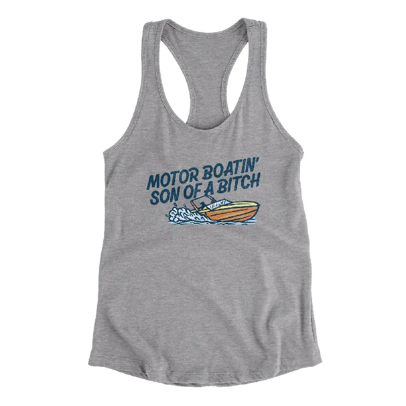 Motor Boatin’ Son Of A Bitch Women's Racerback Tank breathable tank top