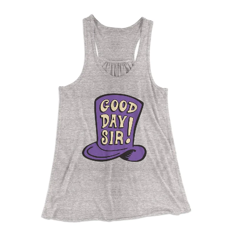 Good Day Sir! Women's Flowey Tank Top stretchy tank top
