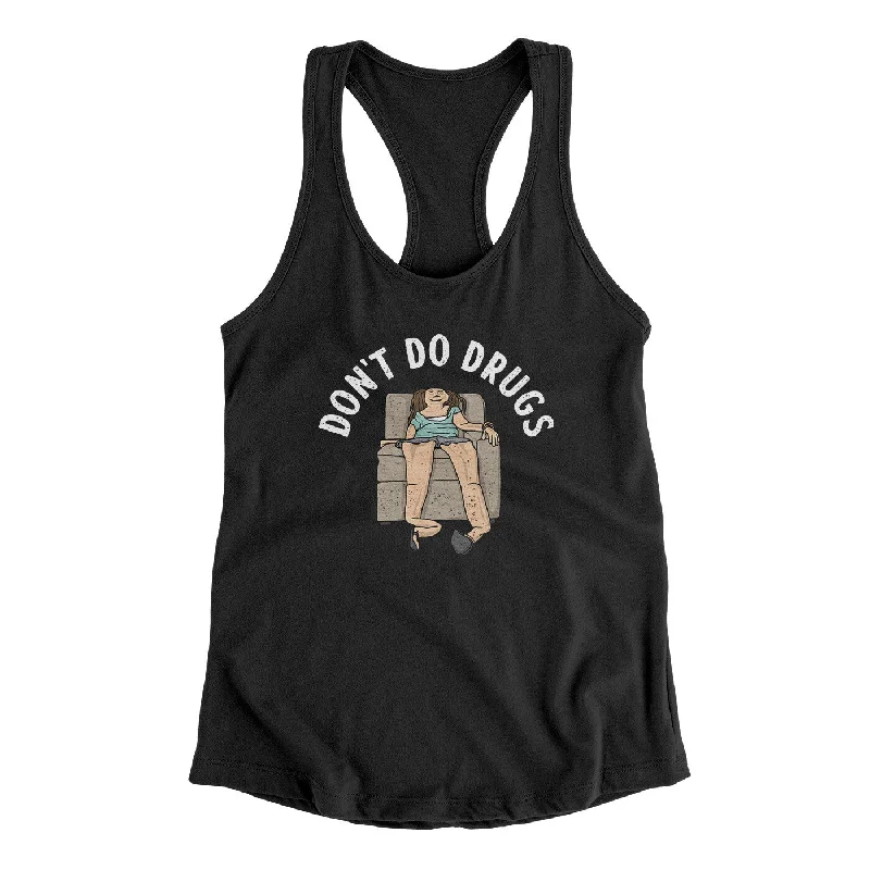 Don’t Do Drugs Women's Racerback Tank flowy tank top