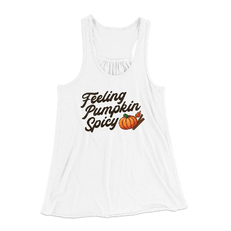 Feeling Pumpkin Spicy Funny Thanksgiving Women's Flowey Racerback Tank Top slim fit tank