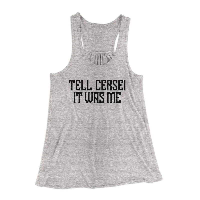 Tell Cersei It Was Me Women's Flowey Tank Top cropped tank top