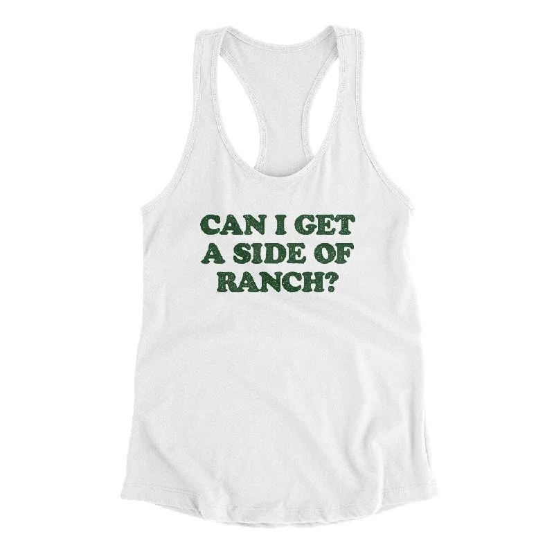 Can I Get A Side Of Ranch Women's Racerback Tank cozy tank top